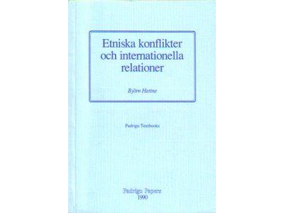 Björn Hettne : Etniska konflikter och internationella relationer