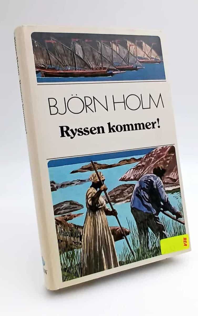 Björn Holm : Ryssen kommer!
