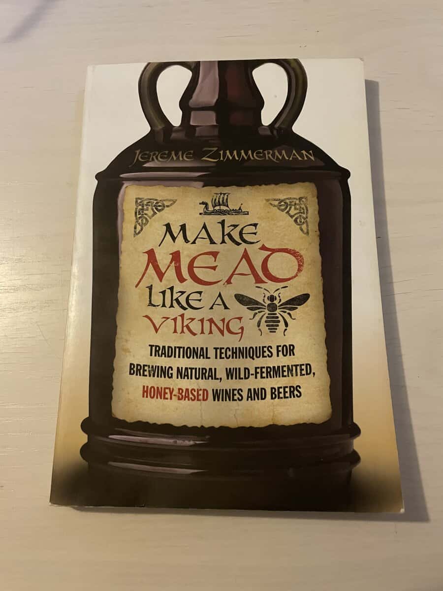 Anderson, Björn, Jeppsson, Tommy : Make Mead Like A Viking - Traditional Techniques