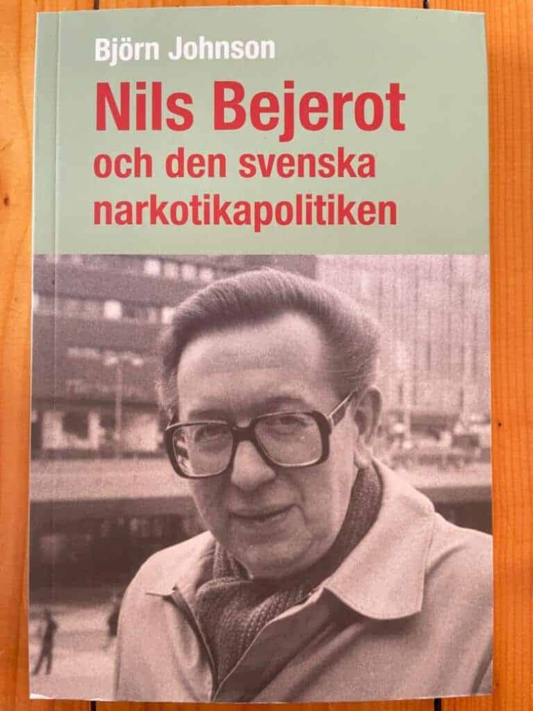 Björn Johnson : Nils Bejerot och den svenska narkotikapolitiken