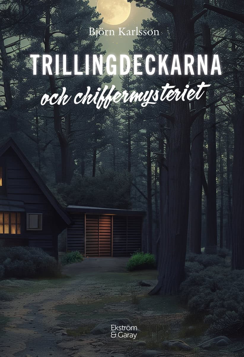 Björn Karlsson : Trillingdeckarna och chiffermysteriet