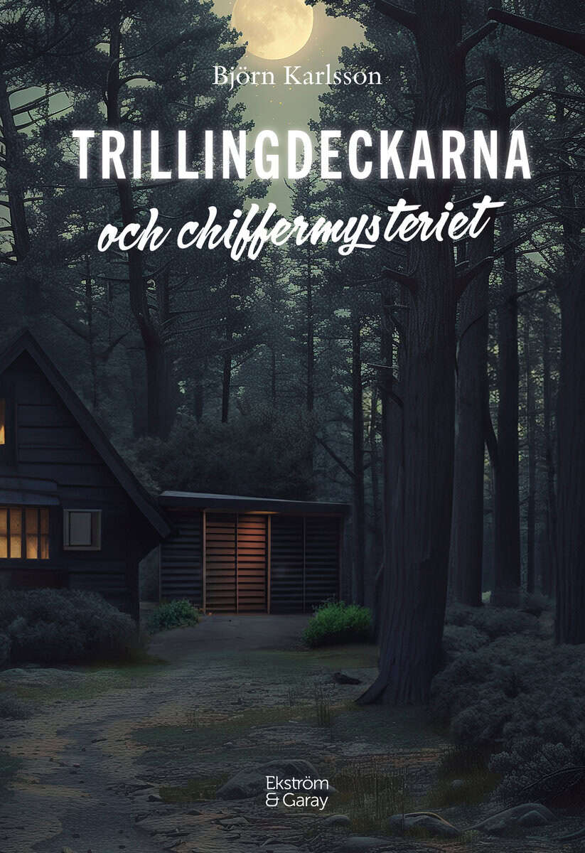 Björn Karlsson : Trillingdeckarna och chiffermysteriet
