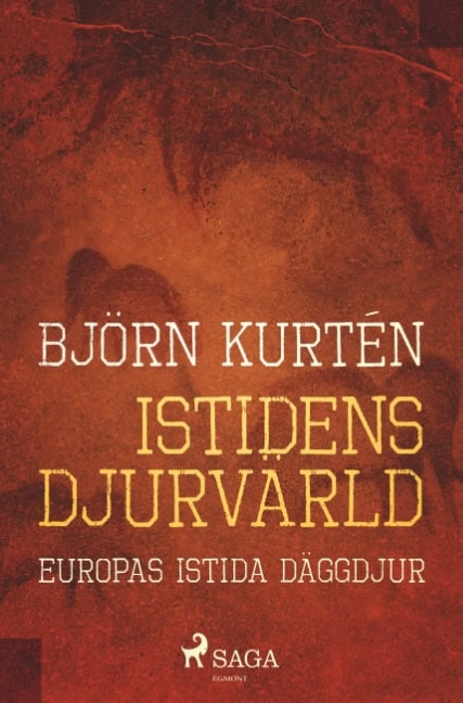 Björn Kurtén : Istidens djurvärld : europas istida däggdjur