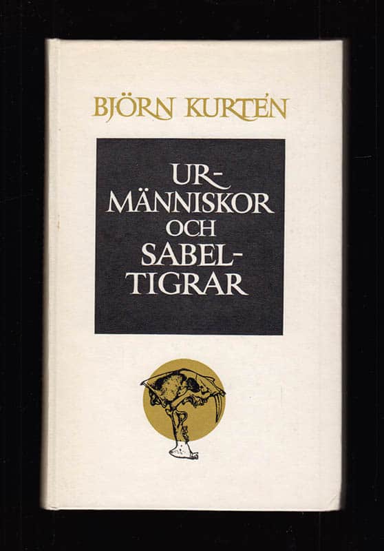 Björn Kurtén : Urmänniskor och sabeltigrar