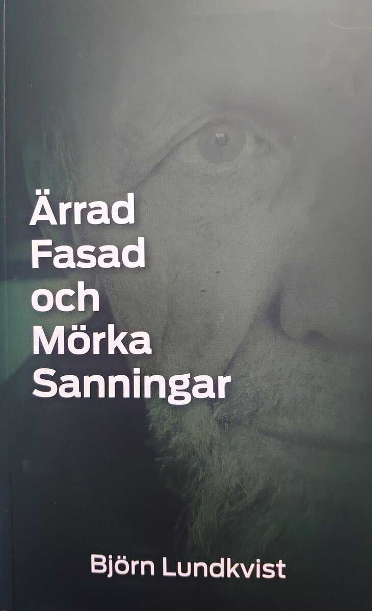 Björn Lundkvist : Ärrad fasad och mörka sanningar