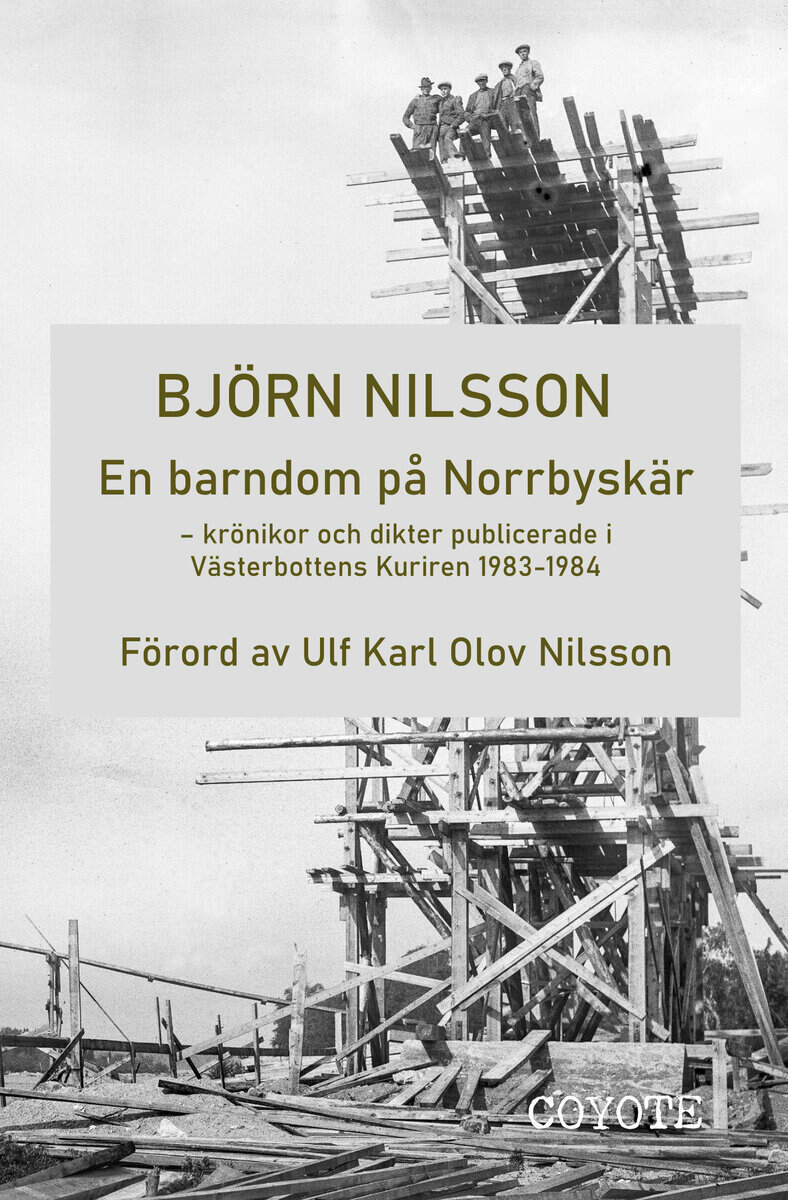 Björn Nilsson : En bardom på Norrbyskär : krönikor och dikter publicerade i Västerbottens Kuriren 1983-1984