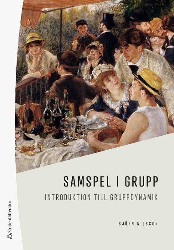 Björn Nilsson : Samspel i grupp : introduktion till gruppdynamik
