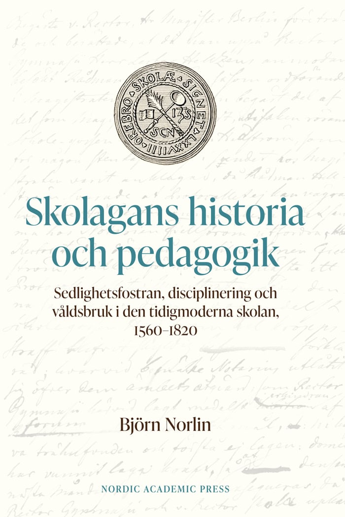 Björn Norlin : Skolagans historia och pedagogik