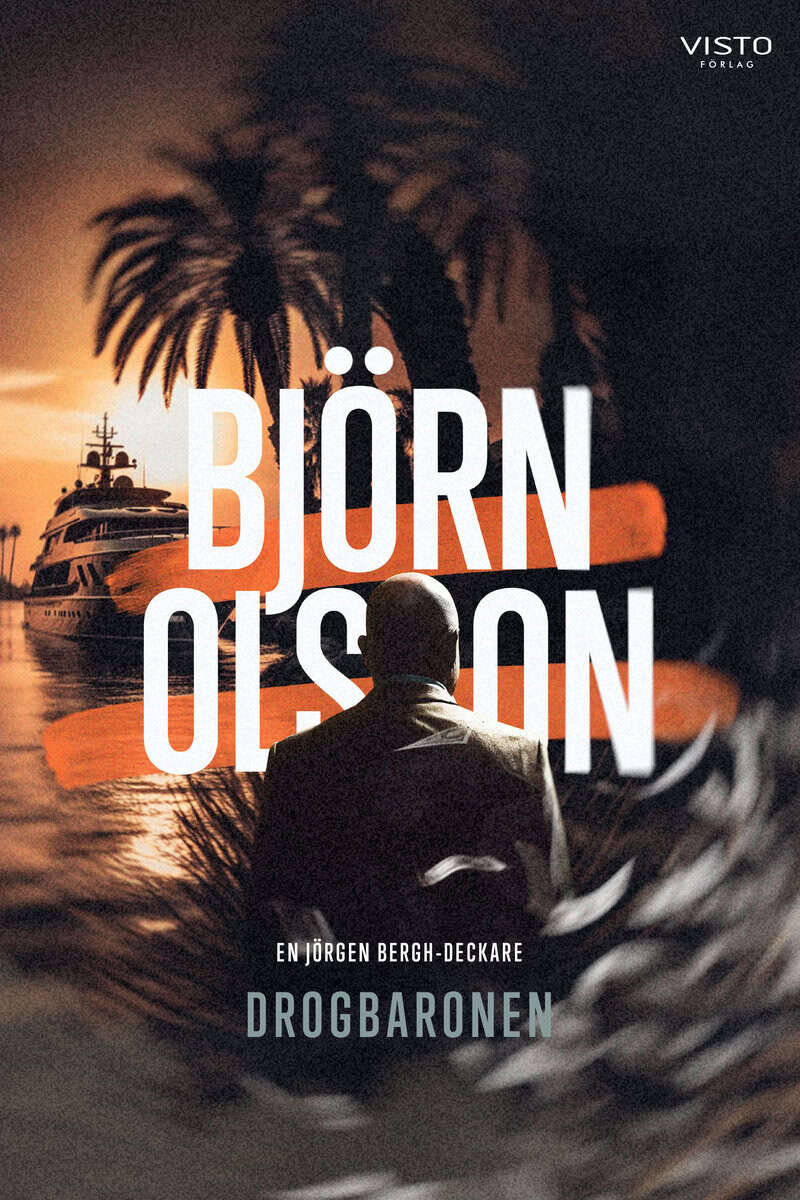 Björn Olsson : Drogbaronen