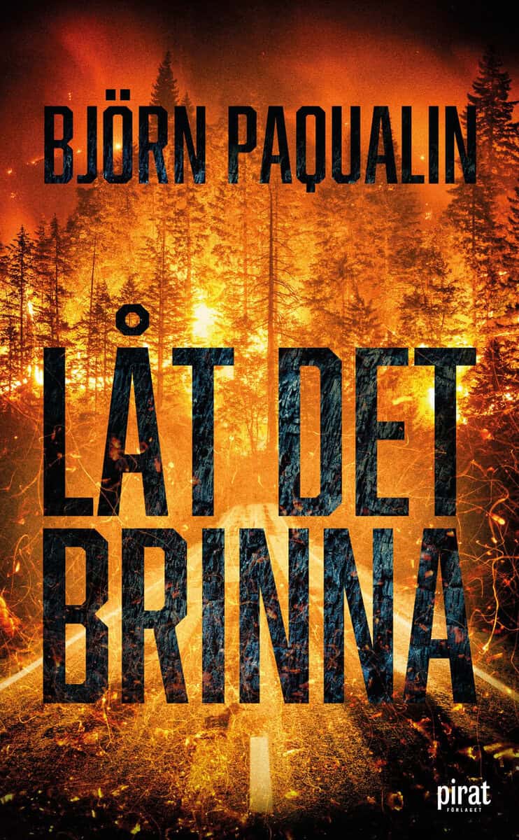 Björn Paqualin : Låt det brinna