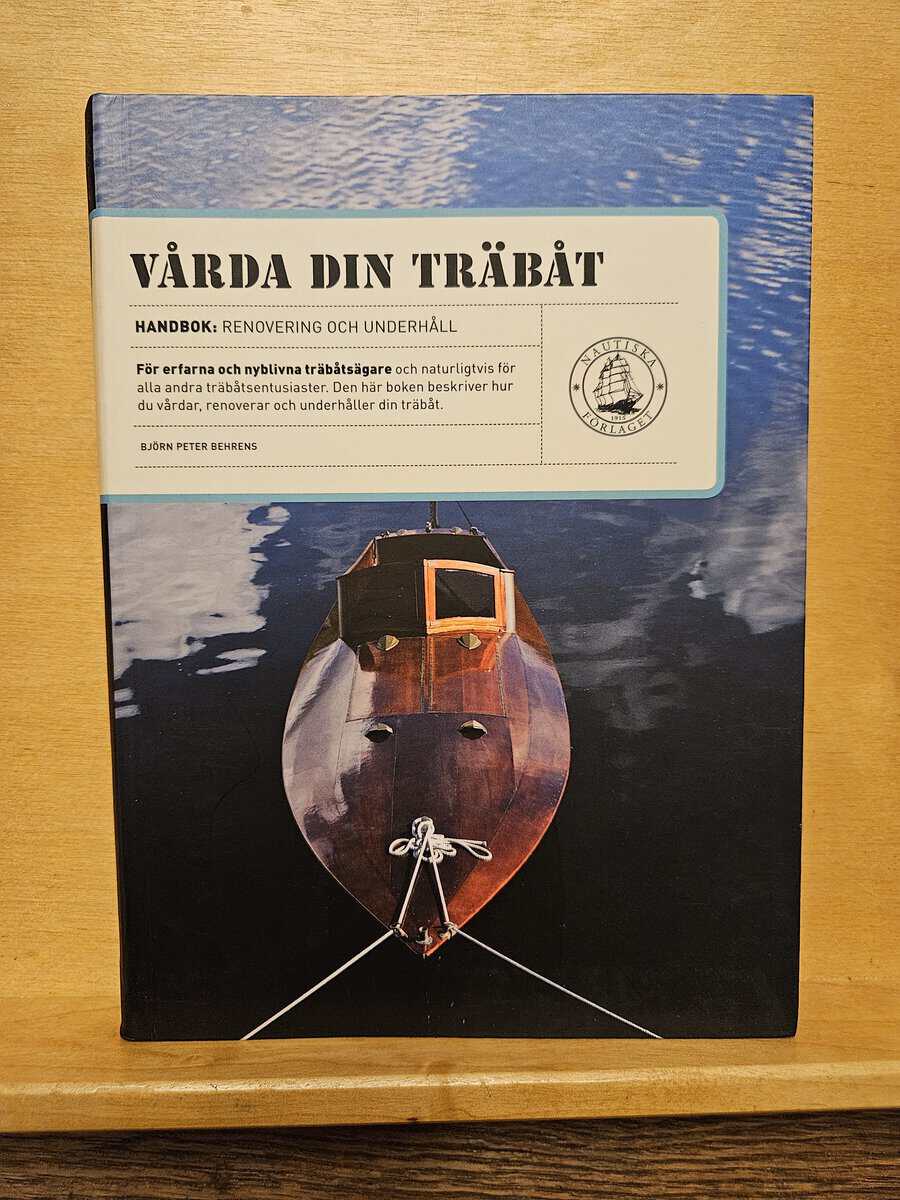 Björn Peter Behrens : Vårda din träbåt