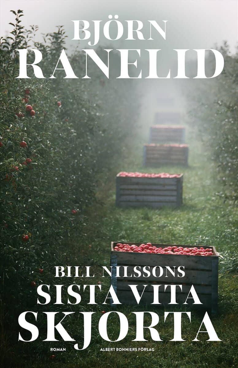 Björn Ranelid : Bill Nilssons sista vita skjorta