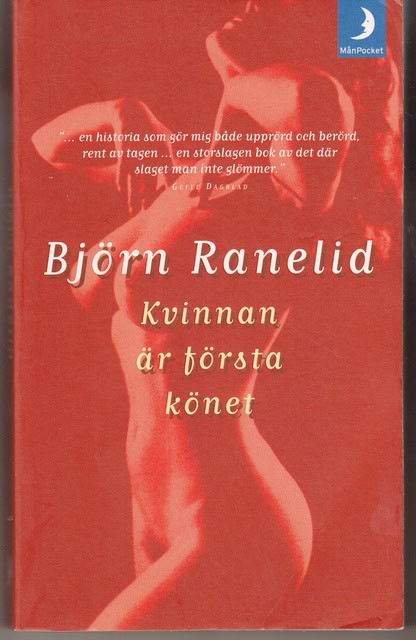 Björn Ranelid : Kvinnan är första könet