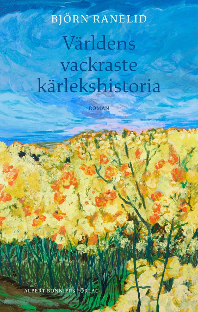 Björn Ranelid : Världens vackraste kärlekshistoria