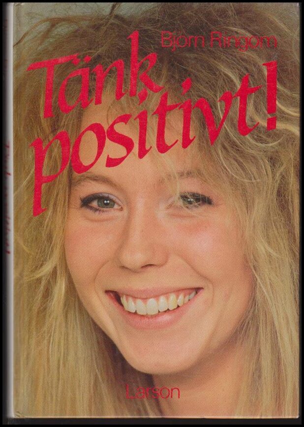 Bjørn Ringom : Tänk positivt!