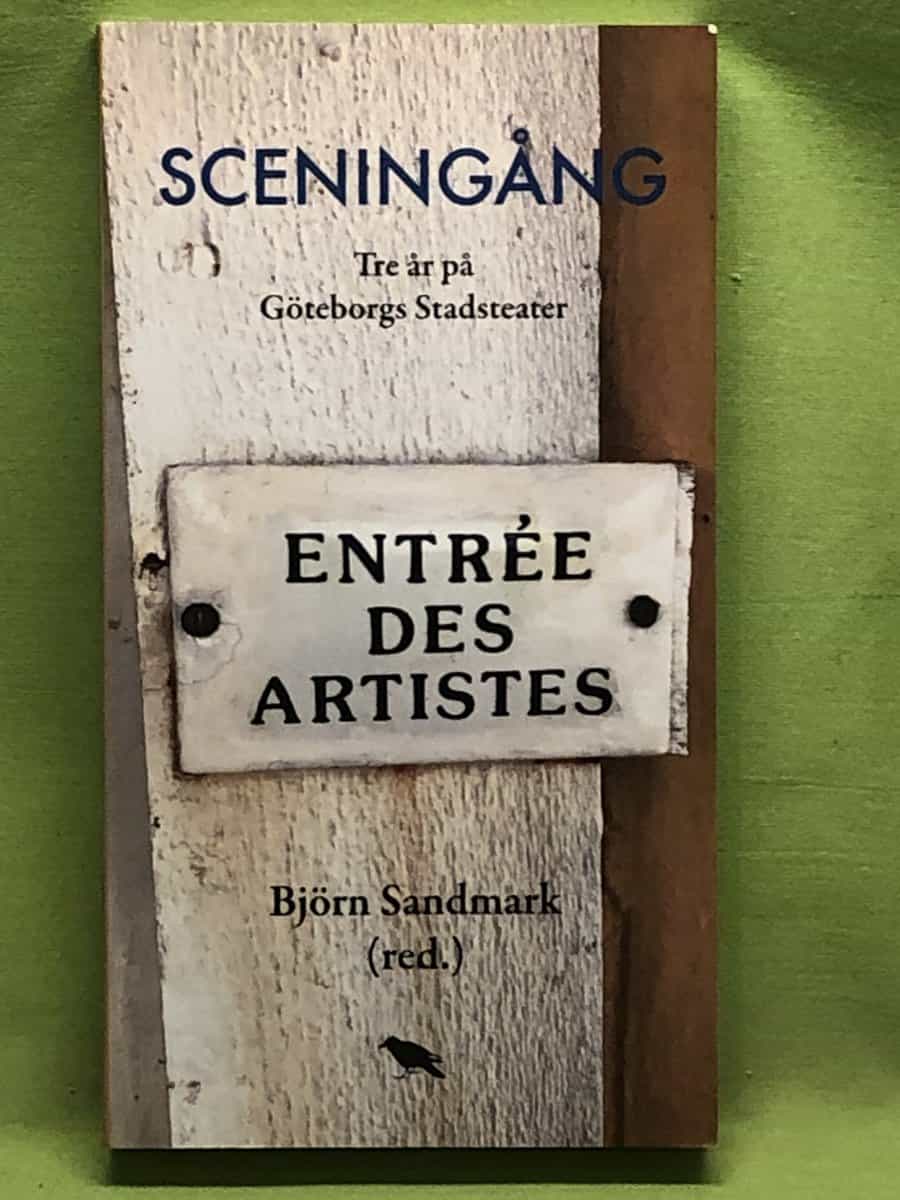 Björn Sandmark : Sceningång