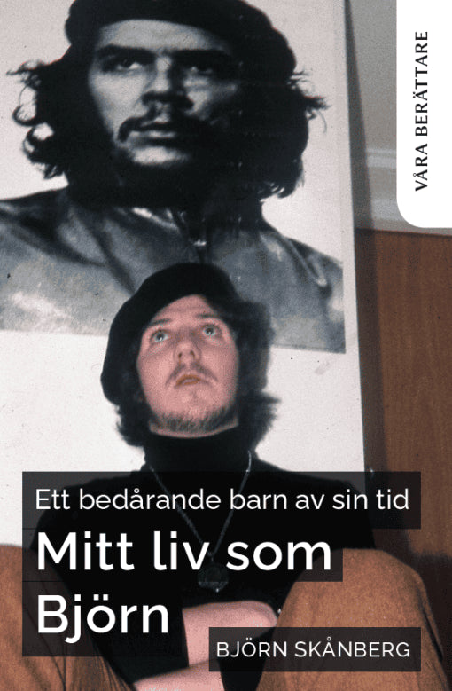 Björn Skånberg : Ett bedårande barn av sin tid