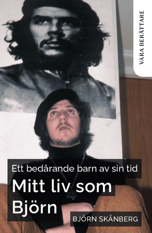 Björn Skånberg : Ett bedårande barn av sin tid