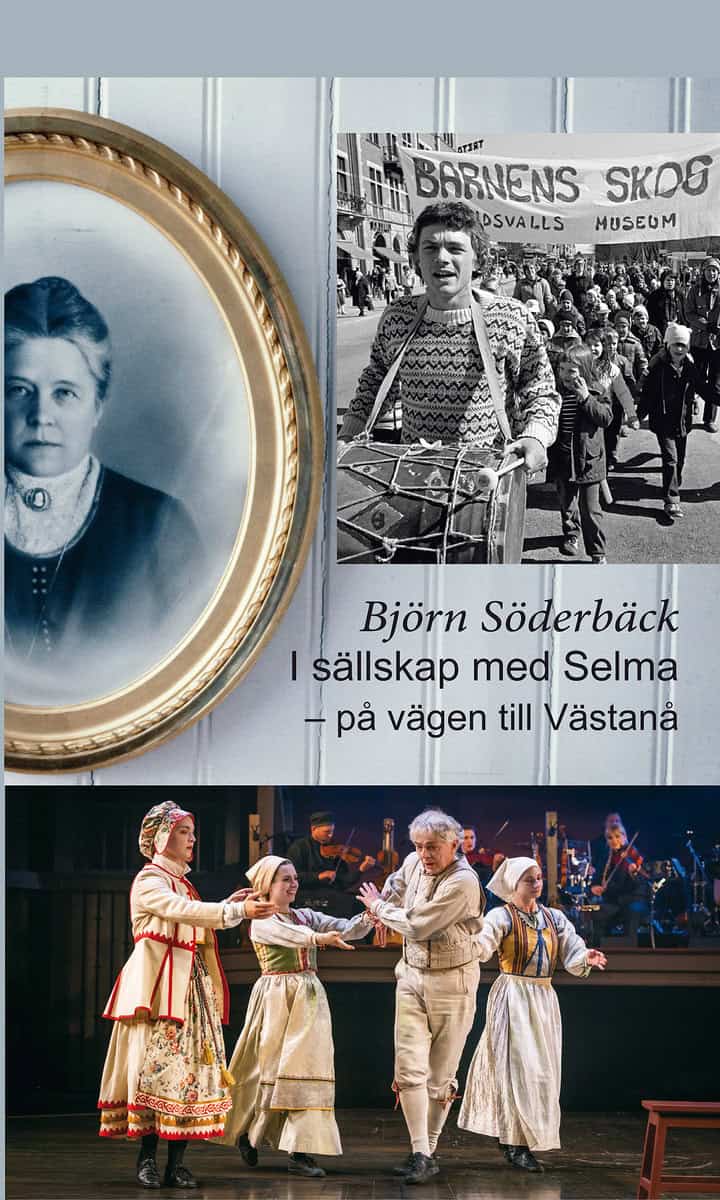 Björn Söderbäck : I sällskap med Selma på vägen till Västanå