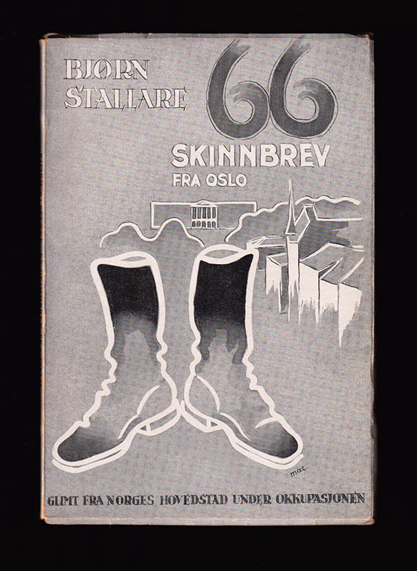 Björn Stallare : 66 skinnbrev fra Oslo. Glimt fra Norges hovedstad under okkupasjonen