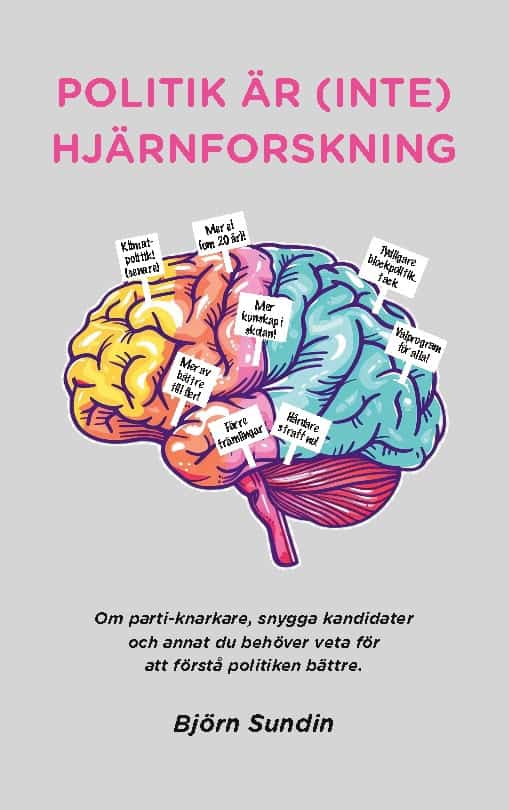 Björn Sundin : Politik är (inte) hjärnforskning