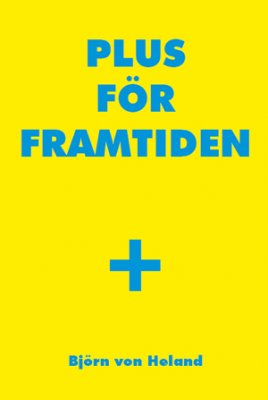 Björn von Heland : Plus för framtiden