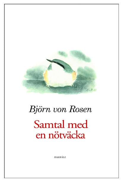 Björn von Rosen : Samtal med en nötväcka