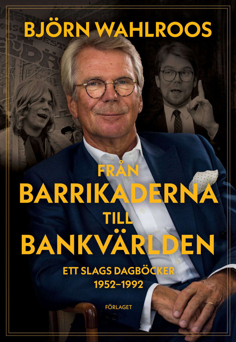 Björn Wahlroos : Från barrikaderna till bankvärlden : ett slags dagböcker 1952-1992