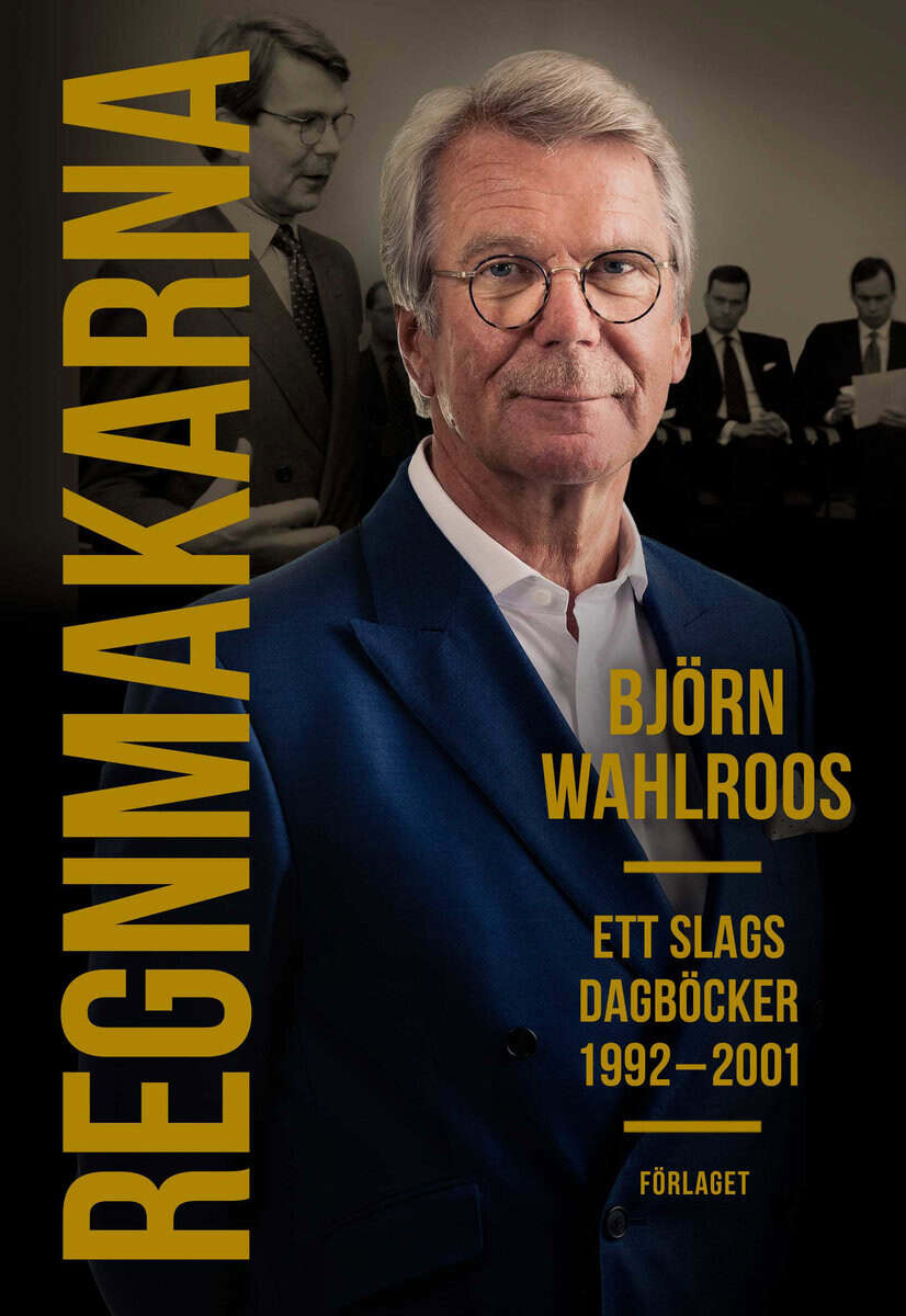 Björn Wahlroos : Regnmakarna : ett slags dagböcker 1992-2001