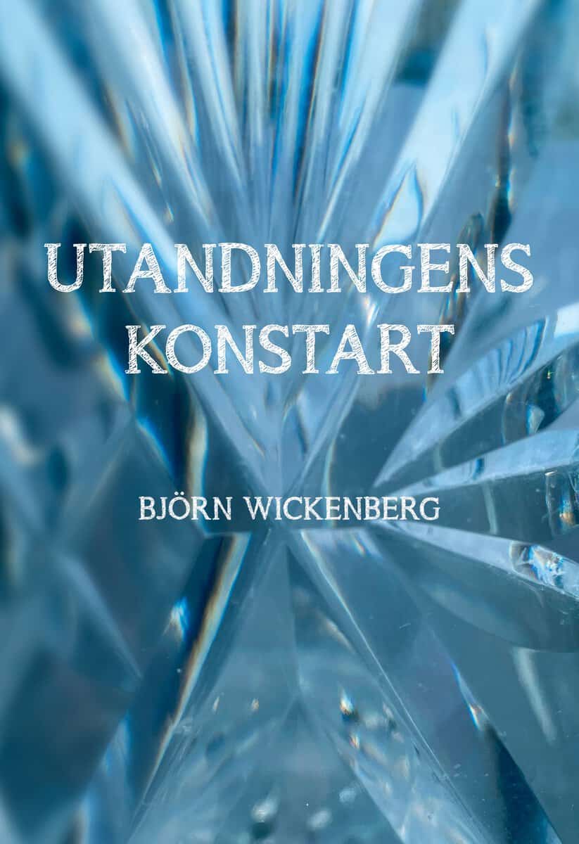 Björn Wickenberg : Utandningens konstart