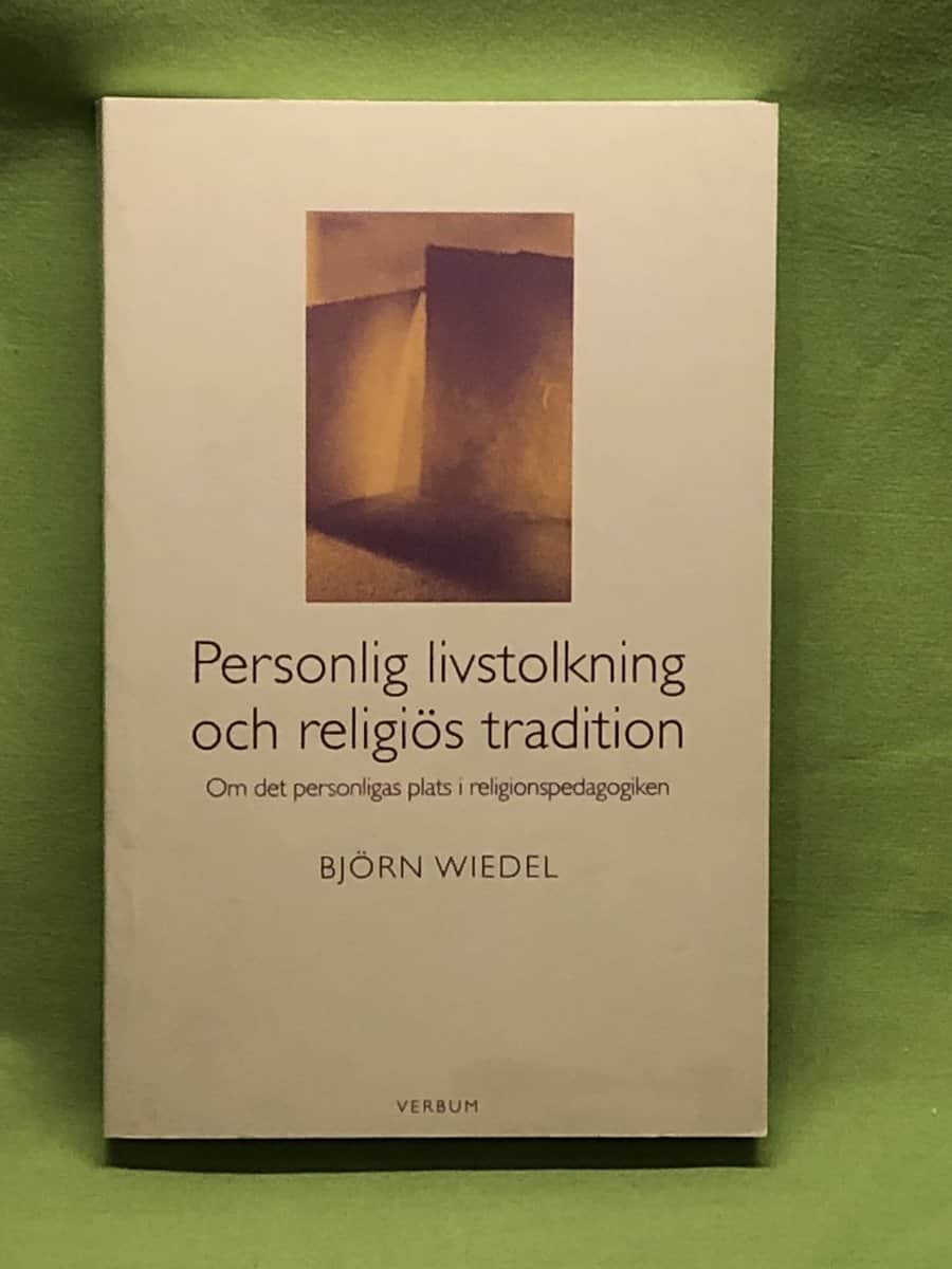 Björn Wiedel : Personlig livstolkning och religiös tradition