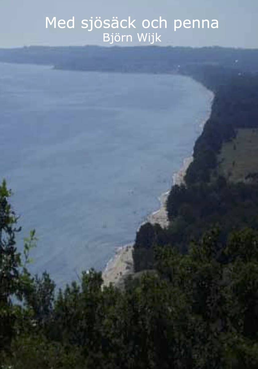 Björn Wijk : Med sjösäck och penna