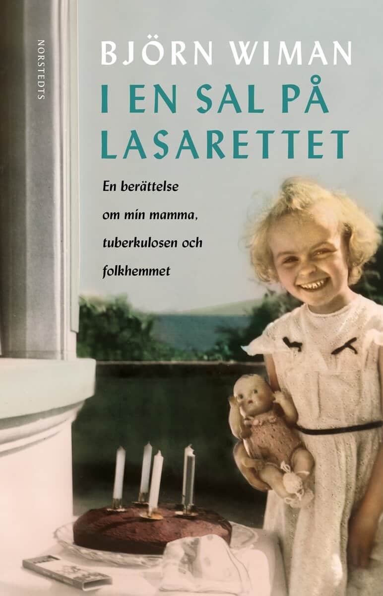 Björn Wiman : I en sal på lasarettet : en berättelse om min mamma, tuberkulosen och folkhemmet