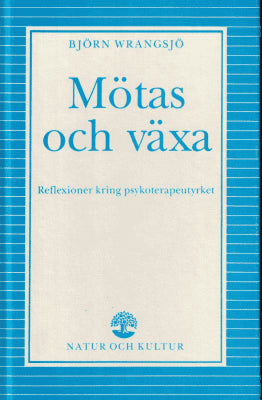 Björn Wrangsjö : Mötas och växa
