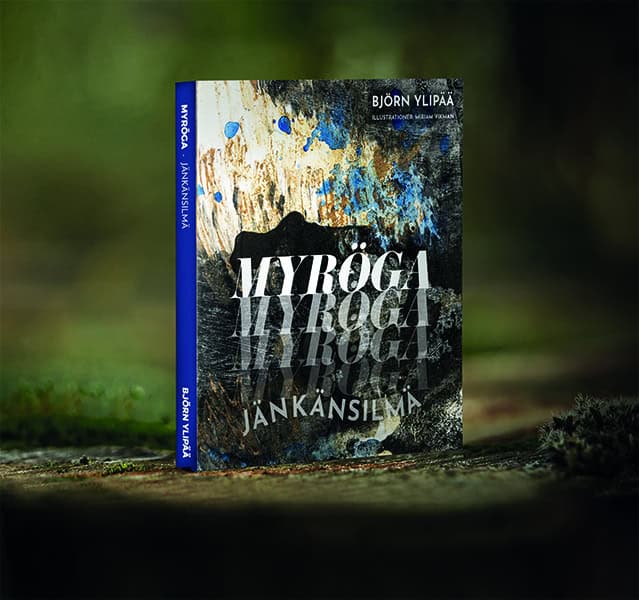 Björn Ylipää : Myröga - jänkänsilmä