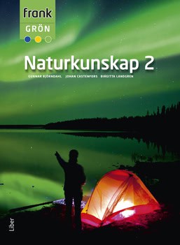 Björndahl, Gunnar ; Castenfors, Johan ; Dahlén, Sandra ; Landgren, Birgitta ; Obing, Robert ; Wahlberg, Sara : Frank Grön Naturkunskap 2