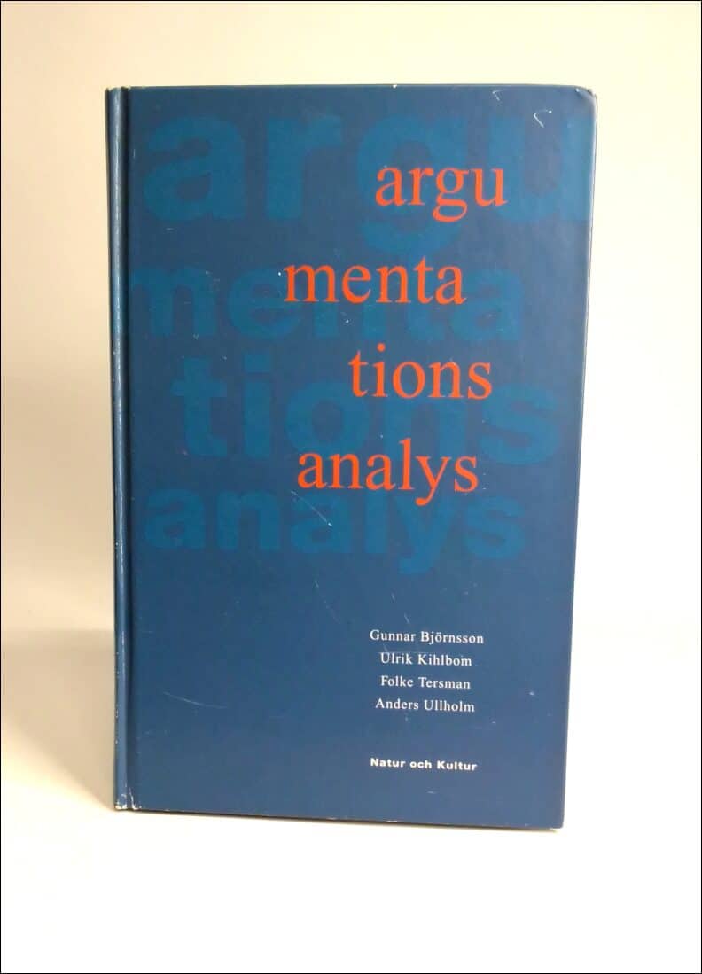 Björnsson, Gunnar ; Kihlbom, Ulrik ; Tersman, Folke ; Ullholm, Anders : Argumentationsanalys