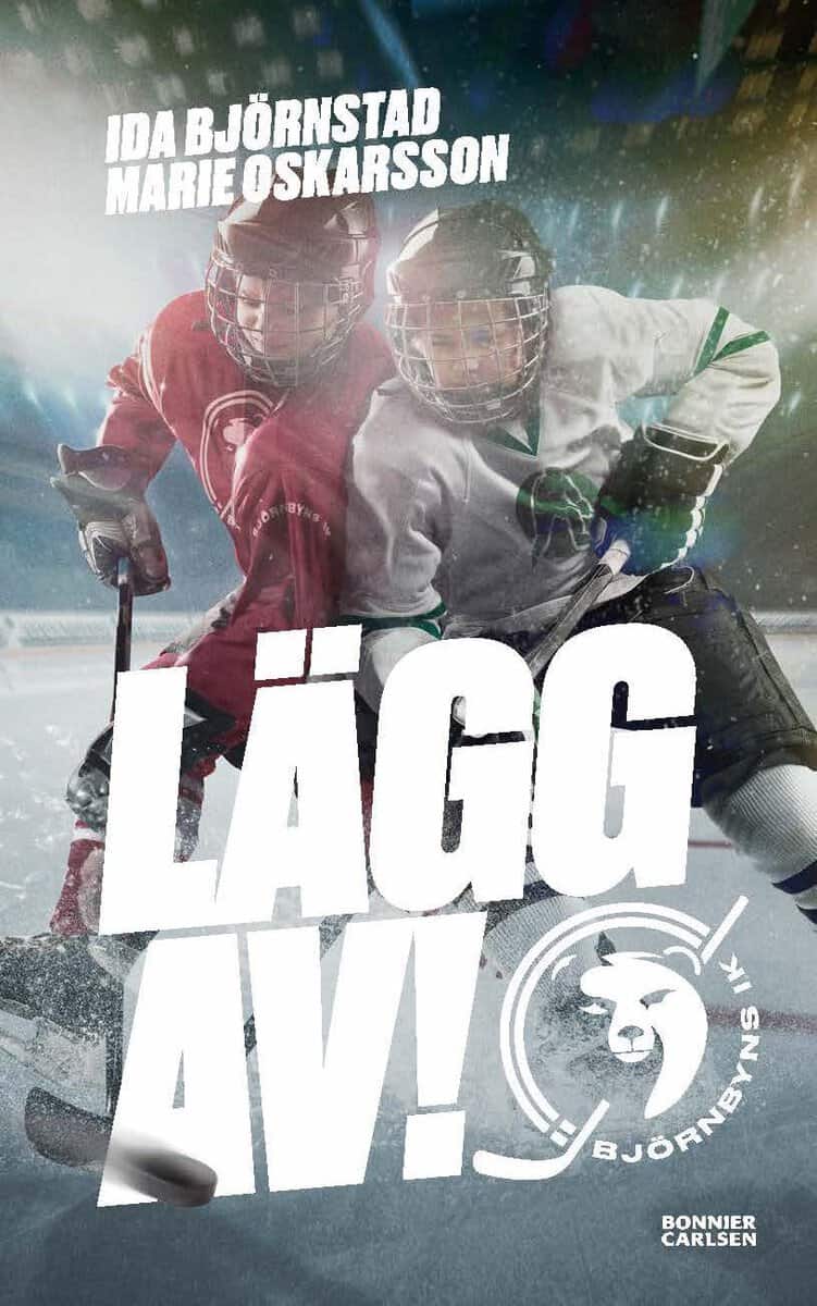 Björnstad, Ida ; Oskarsson, Marie : Lägg av!