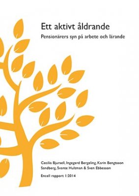Bjursell, Cecilia ; Bergeling, Ingegerd ; Bengtsson Sandberg, Karin ; Hultman, Svante ; Ebbesson, Sven : Ett aktivt åldrande
