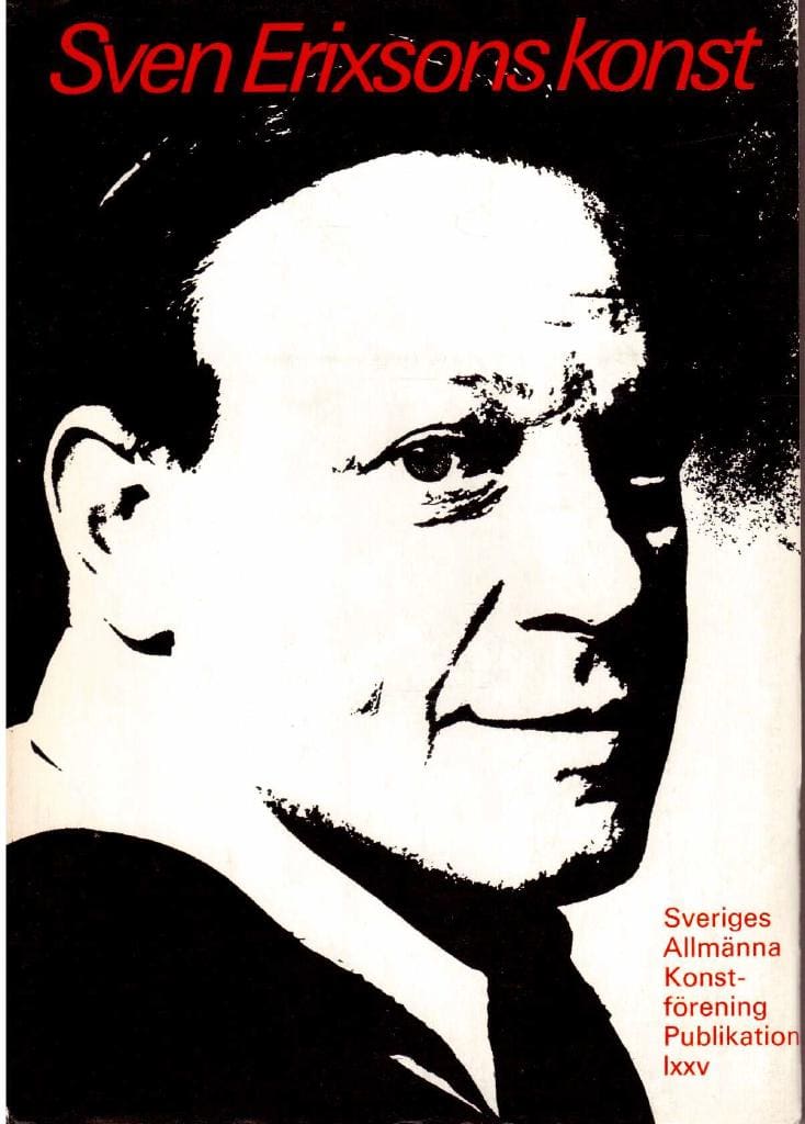 Bjurström, Per ; Holmér, Folke ; Åström, Lars Erik : Sven Erixsons konst