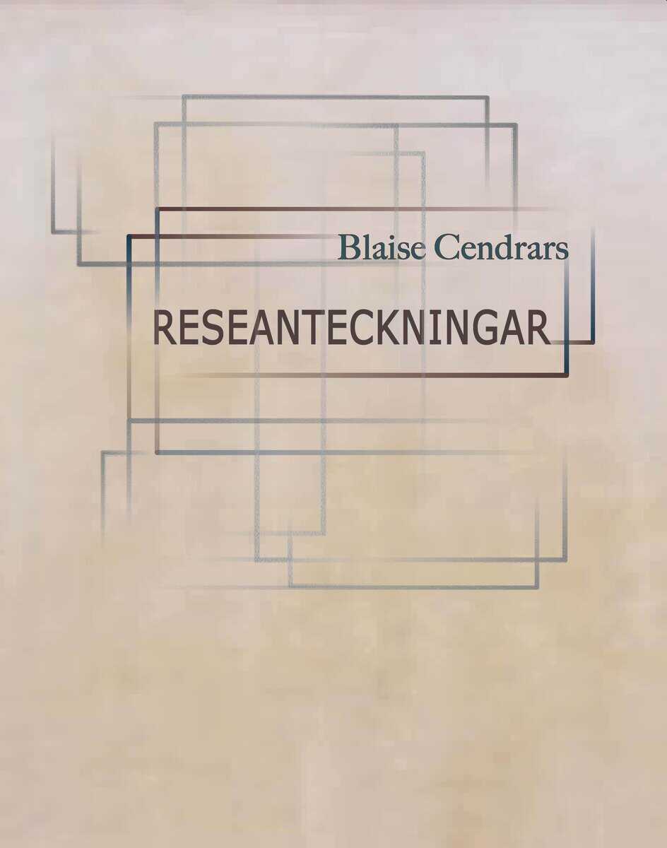 Blaise Cendrars : Reseanteckningar