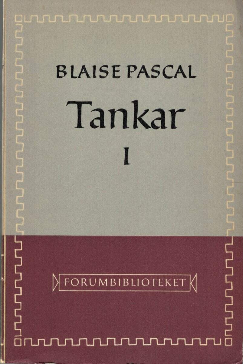 Blaise Pascal : Tankar I