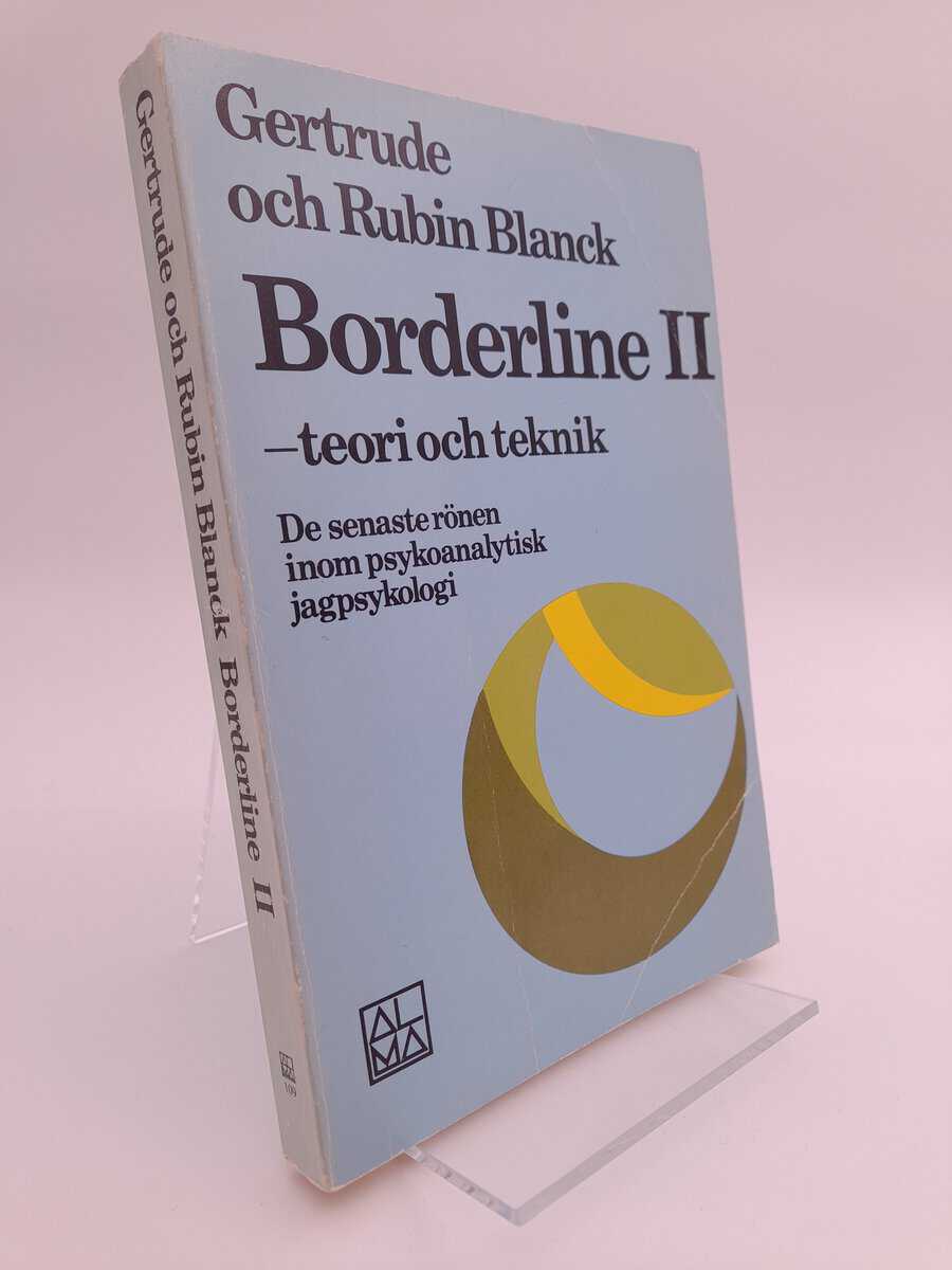 Blanck, Gertrude ; Blanck, Rubin : Borderline II – teori och teknik