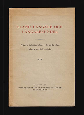 Bland langare och langarekunder. Några iakttagelser rörande den olaga sprithandeln.