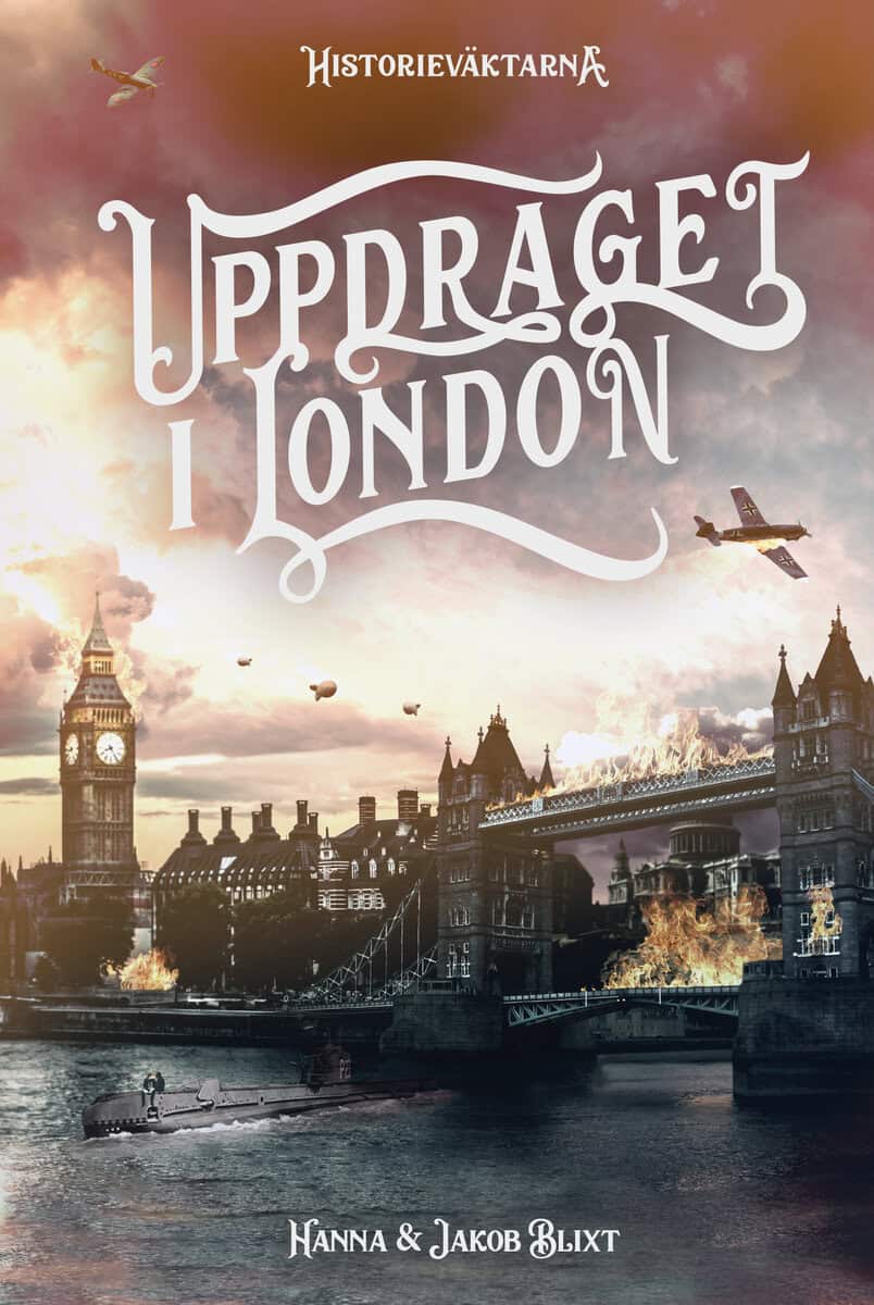 Blixt, Hanna ; Blixt, Jakob : Uppdraget i London