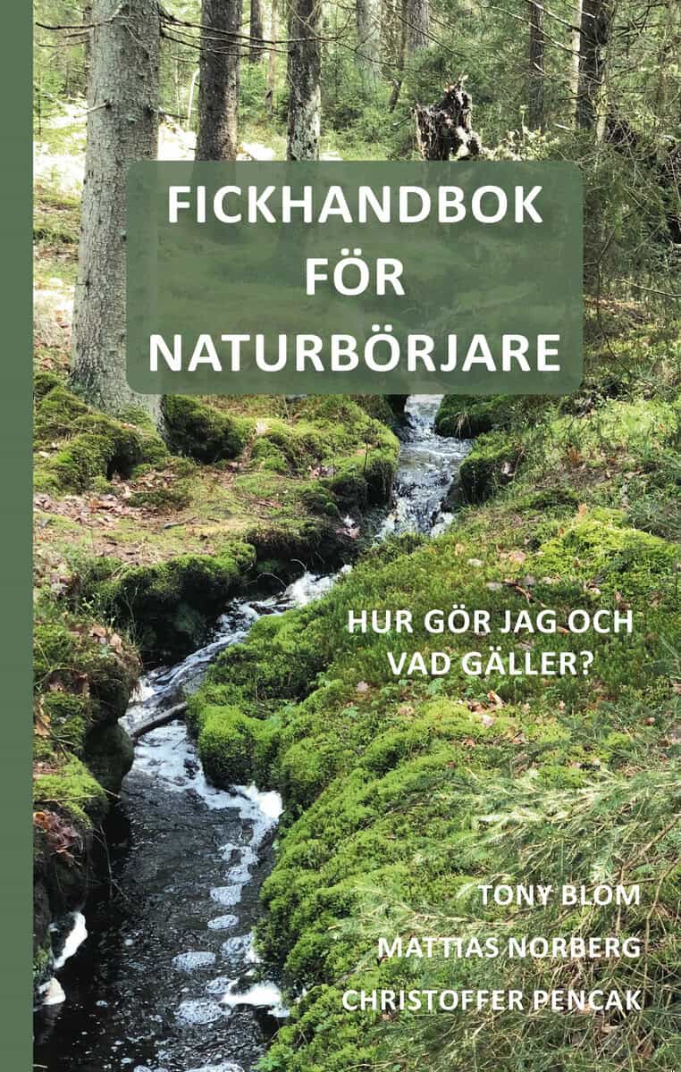 Blom, Tony ; Pencak, Christoffer ; Norberg, Mattias : Fickhandbok för naturbörjare