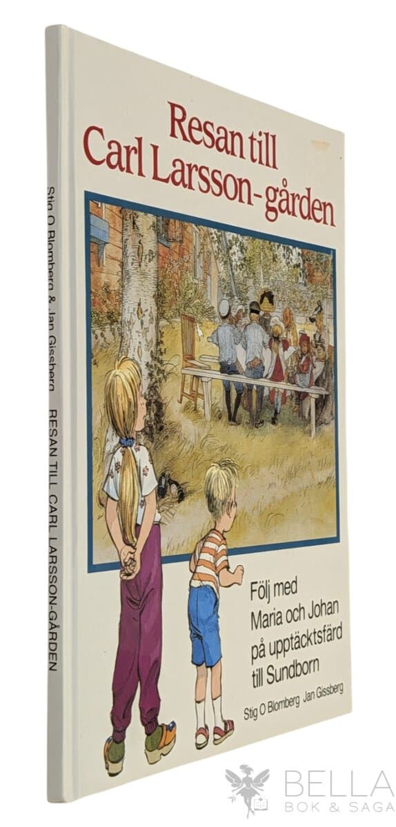 Blomberg, Stig O. ; Gissberg, Jan : Resan till Carl Larsson-gården
