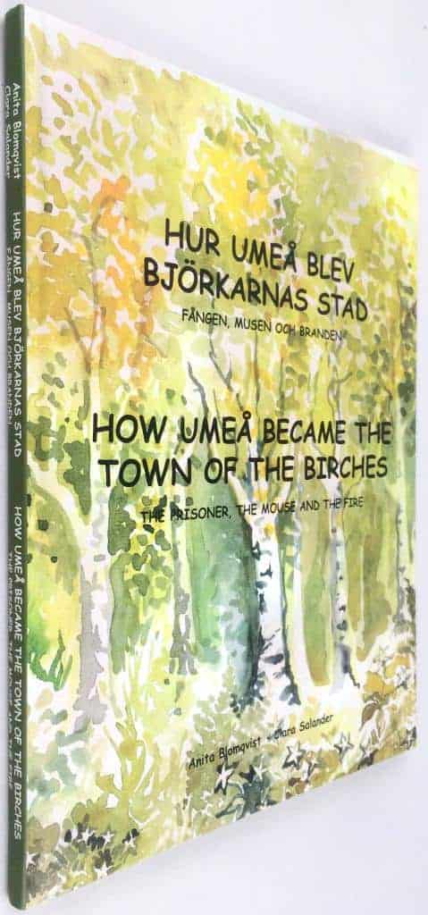 Blomqvist, Anita ; Salander, Clara ; Robbins, Jan : Hur Umeå blev björkarnas stad