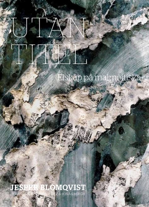 Blomqvist, Jesper ; Bergh, Jonas : Utan titel : elskåp på malmöitiska