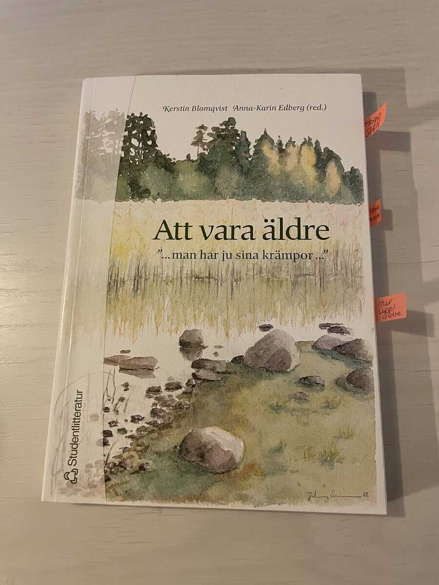 Blomqvist, Kerstin; Edberg, Anna-Karin : Att vara äldre - man har ju sina krämpor